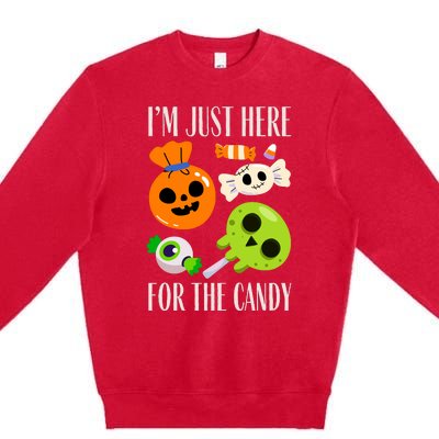 IM Just Here For The Candy Fuuny Halloween Premium Crewneck Sweatshirt