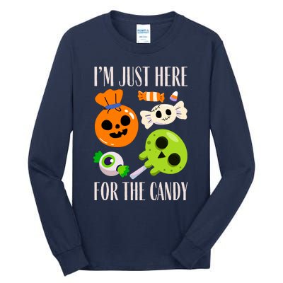 IM Just Here For The Candy Fuuny Halloween Tall Long Sleeve T-Shirt