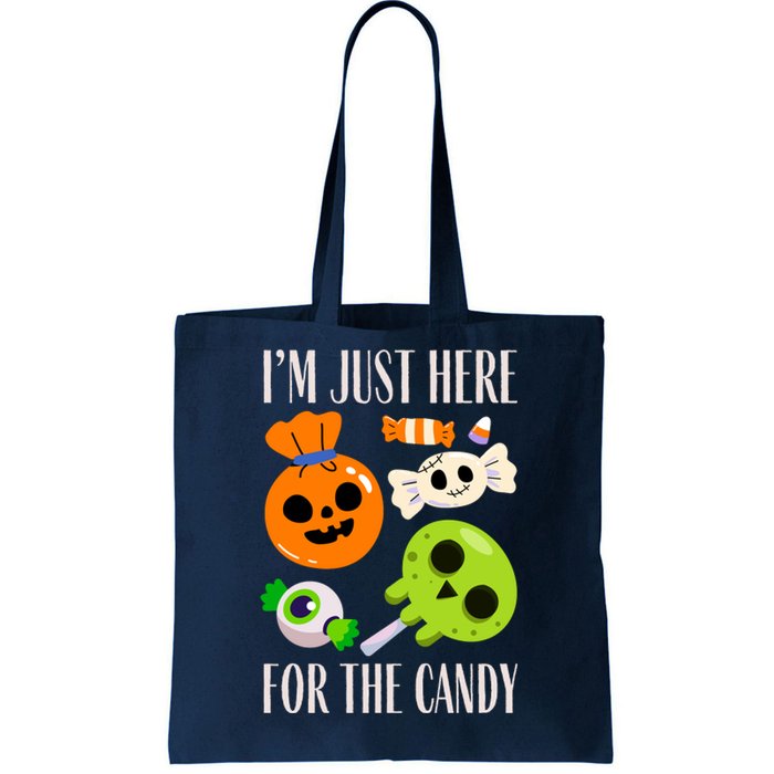 IM Just Here For The Candy Fuuny Halloween Tote Bag