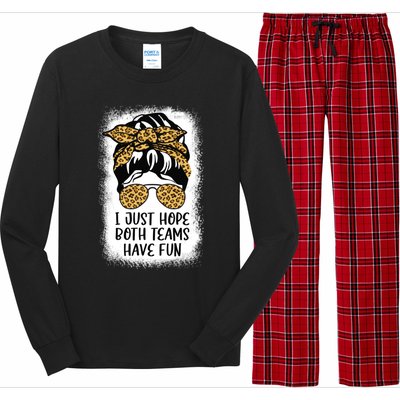 I Just Hope Both Teams Have Fun Or Funny Football Gift Long Sleeve Pajama Set