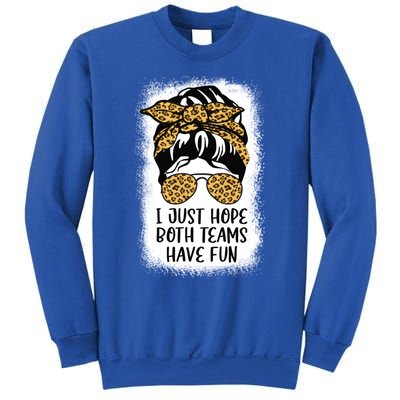 I Just Hope Both Teams Have Fun Or Funny Football Gift Sweatshirt