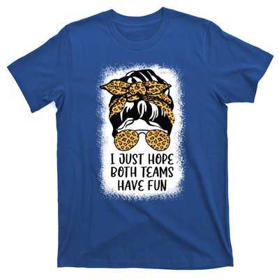 I Just Hope Both Teams Have Fun Or Funny Football Gift T-Shirt