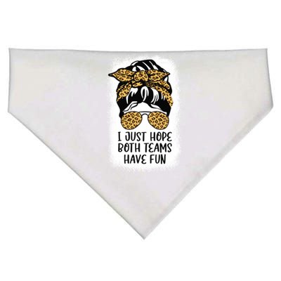 I Just Hope Both Teams Have Fun Or Funny Football Gift USA-Made Doggie Bandana