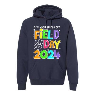 IM Just Here For Field Day 2024 For Teacher Field Day Premium Hoodie