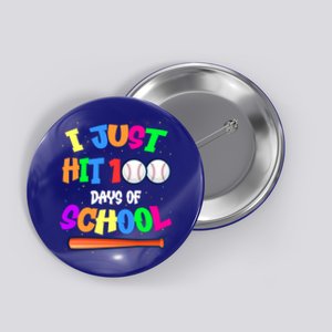 I Just Hit 100 Days Of School Baseball 100th Day Gift Button