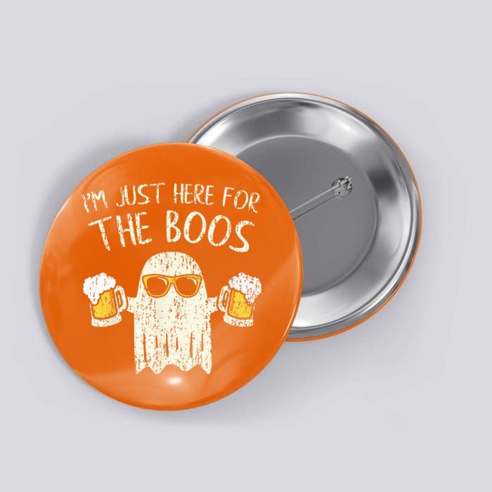 Im Just Here For The Boos Funny Gift Halloween Ghost Button