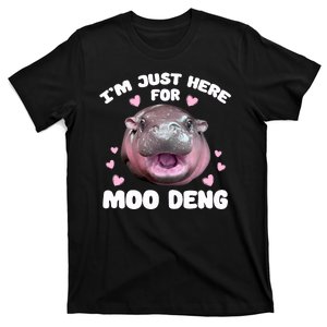 Im Just Here For Moo Deng Cute Baby Hippo T-Shirt