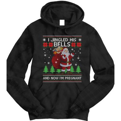 I Jingled His Bells And Now IM Pregnant Ugly Xmas Tie Dye Hoodie