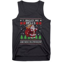 I Jingled His Bells And Now IM Pregnant Ugly Xmas Tank Top