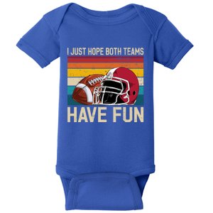 I Just Hope Both Teams Have Fun Or Funny Football Cute Gift Baby Bodysuit