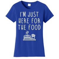 I'm Just Here For Food Hilarious Foodie Design Gift Women's T-Shirt