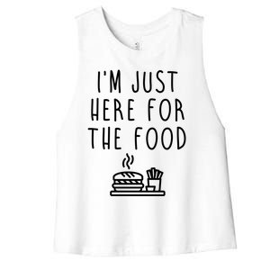 I'm Just Here For Food Hilarious Foodie Design Gift Women's Racerback Cropped Tank