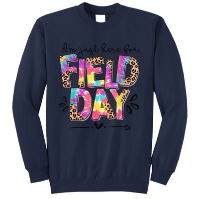 IM Just Here For Field Day Leopard Tie Dye Last Day School Tall Sweatshirt