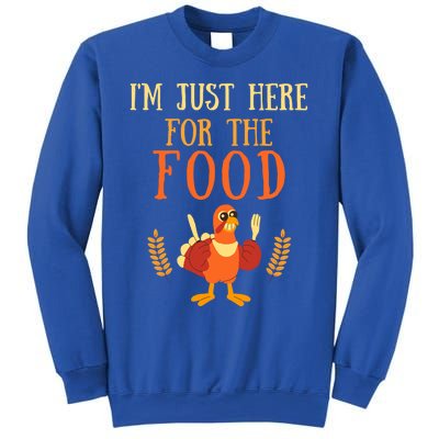 Im Just Here For The Food Thanksgiving Day Great Gift Sweatshirt