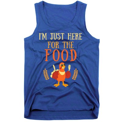 Im Just Here For The Food Thanksgiving Day Great Gift Tank Top