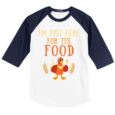 Im Just Here For The Food Thanksgiving Day Great Gift Baseball Sleeve Shirt