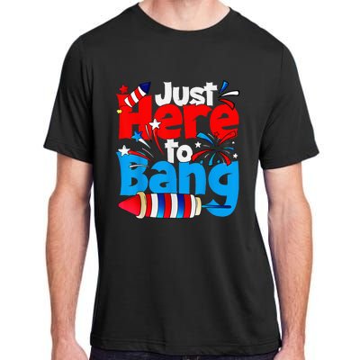 IM Just Here To Bang Funny Fourth Of July 4th Of July Adult ChromaSoft Performance T-Shirt