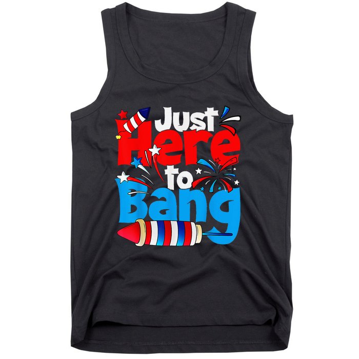 IM Just Here To Bang Funny Fourth Of July 4th Of July Tank Top