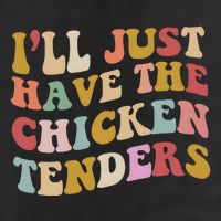 ILl Just Have The Chicken Tenders Meme Cool Comfort Performance Bucket Hat
