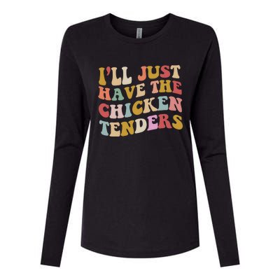 ILl Just Have The Chicken Tenders Meme Womens Cotton Relaxed Long Sleeve T-Shirt