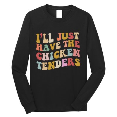 ILl Just Have The Chicken Tenders Meme Long Sleeve Shirt