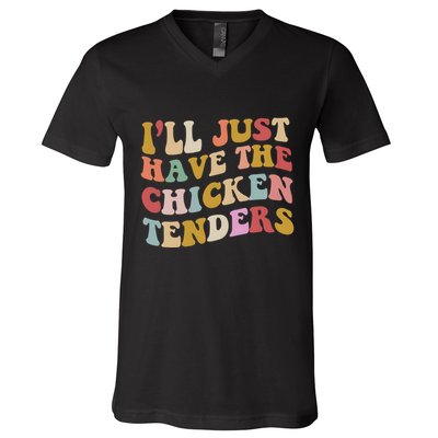 ILl Just Have The Chicken Tenders Meme V-Neck T-Shirt