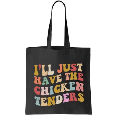 ILl Just Have The Chicken Tenders Meme Bag