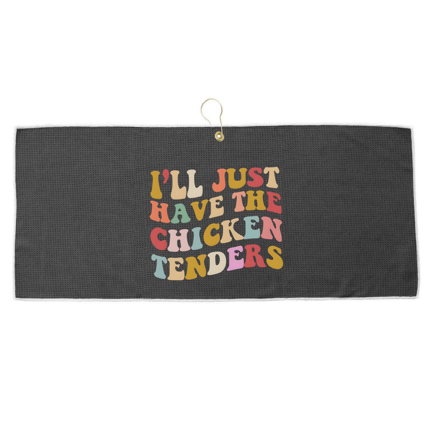 ILl Just Have The Chicken Tenders Meme Large Microfiber Waffle Golf Towel