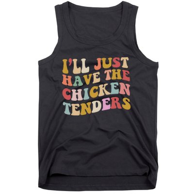 ILl Just Have The Chicken Tenders Meme Tank Top