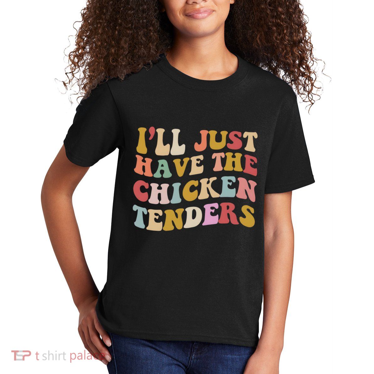 ILl Just Have The Chicken Tenders Meme Kids T-Shirt