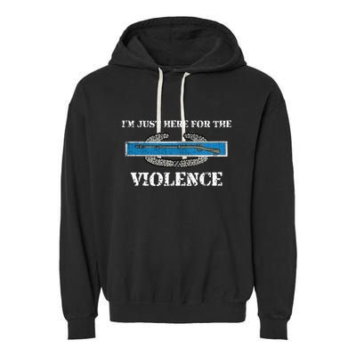 IM Just Here For The Cib Combat Infantryman Badge Grunt Garment-Dyed Fleece Hoodie