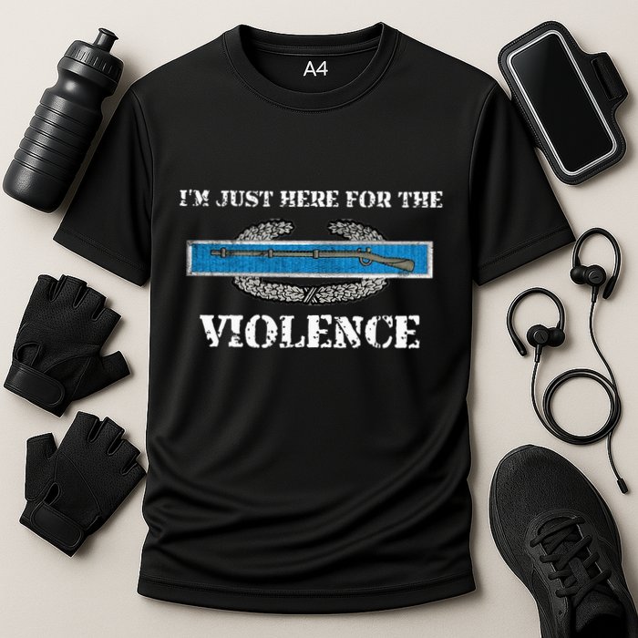 IM Just Here For The Cib Combat Infantryman Badge Grunt Performance Shirt