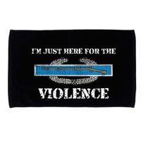 IM Just Here For The Cib Combat Infantryman Badge Grunt Microfiber Hand Towel