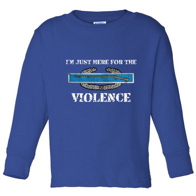IM Just Here For The Cib Combat Infantryman Badge Grunt Toddler Long Sleeve Shirt