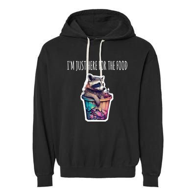 Im Just Here For The Free Food Raccoon Funny Gift Garment-Dyed Fleece Hoodie