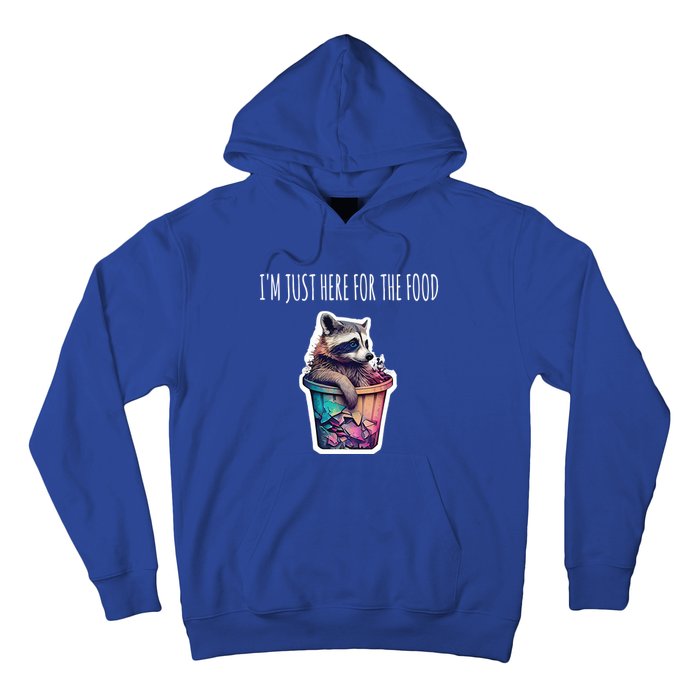 Im Just Here For The Free Food Raccoon Funny Gift Hoodie