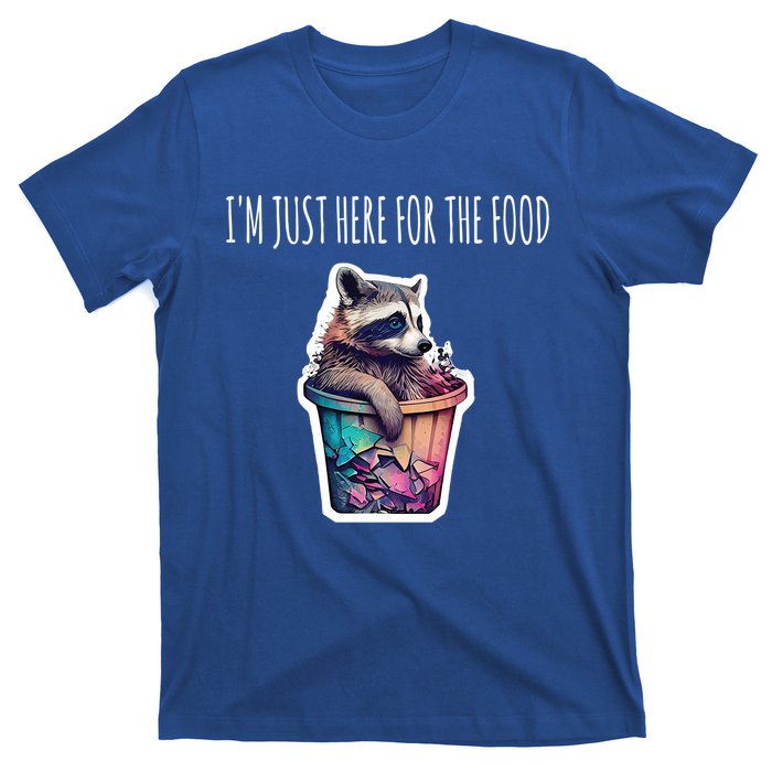 Im Just Here For The Free Food Raccoon Funny Gift T-Shirt