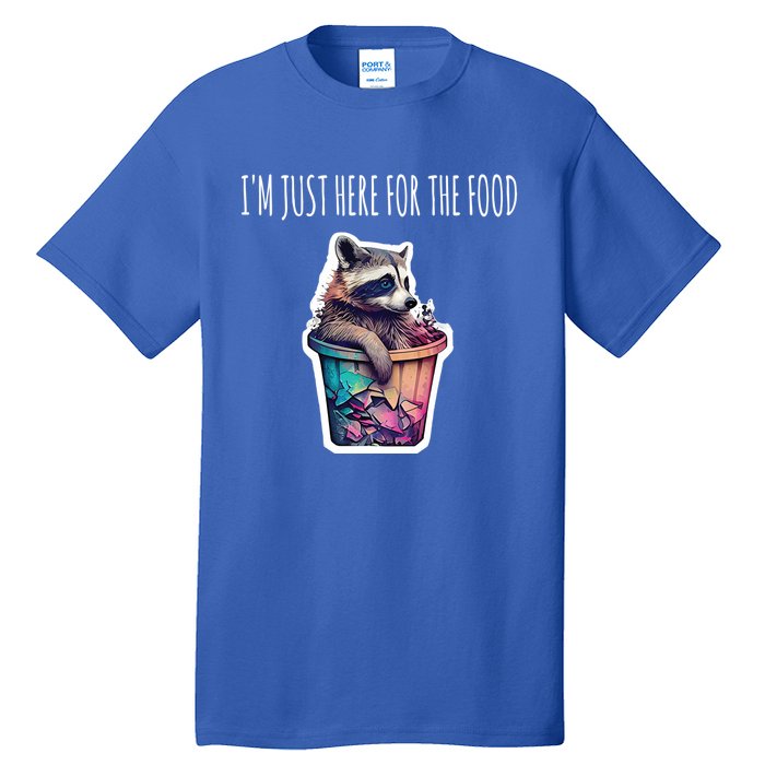 Im Just Here For The Free Food Raccoon Funny Gift Tall T-Shirt