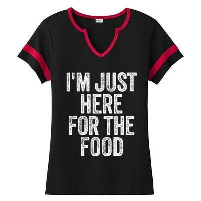 I'm Just Here For The Food Funny Humor Foodie Joke Gift Ladies Halftime Notch Neck Tee