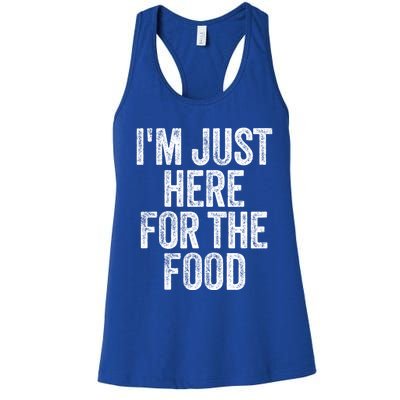 I'm Just Here For The Food Funny Humor Foodie Joke Gift Women's Racerback Tank