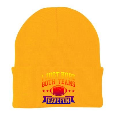 I Just Hope Both Teams Have Fun Gift Football Fan Fans Funny Gift Knit Cap Winter Beanie