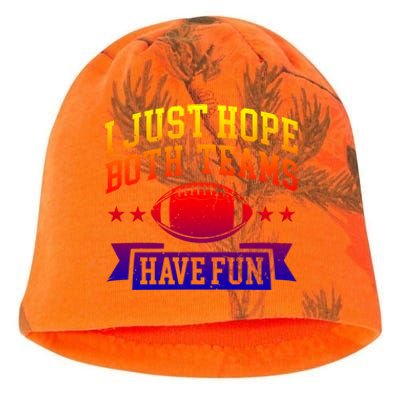 I Just Hope Both Teams Have Fun Gift Football Fan Fans Funny Gift Kati - Camo Knit Beanie