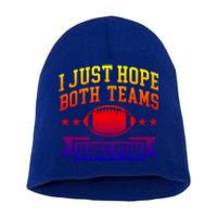 I Just Hope Both Teams Have Fun Gift Football Fan Fans Funny Gift Short Acrylic Beanie