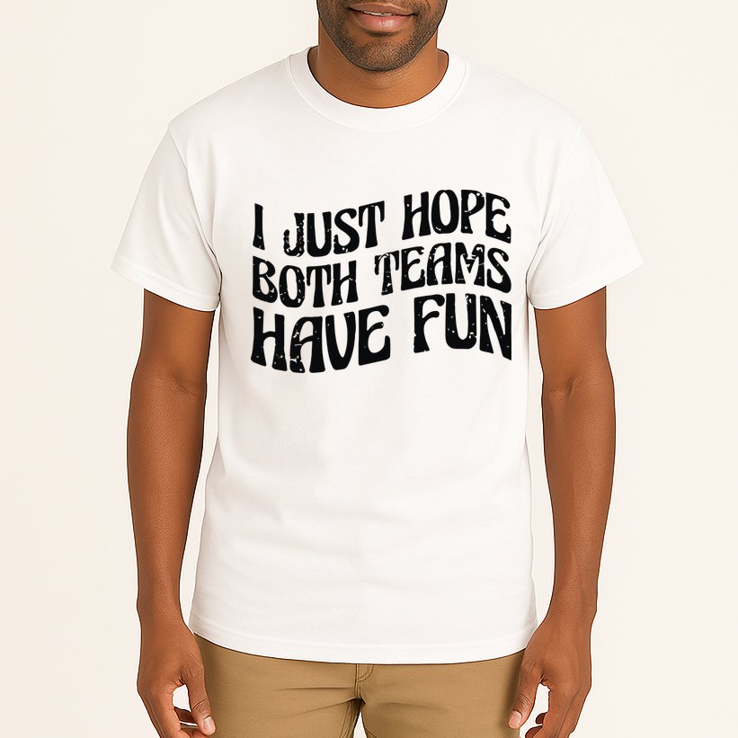 I Just Hope Both Teams Have Fun Tall T-Shirt