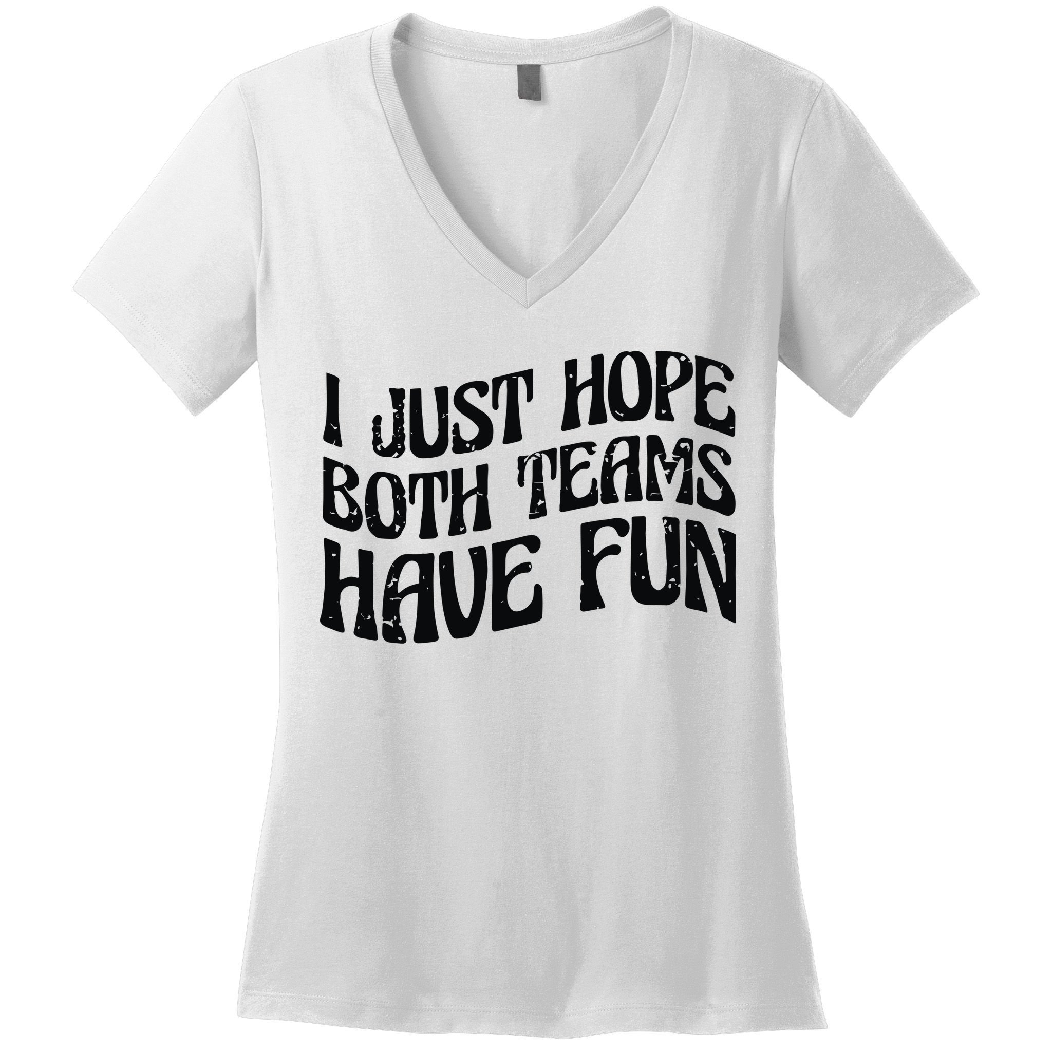 I Just Hope Both Teams Have Fun Women's V-Neck T-Shirt