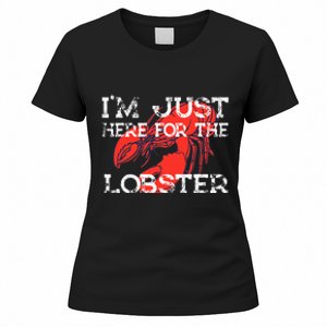 IM Just Here For The Lobster Funny Lobster Eating Seafood Women's T-Shirt