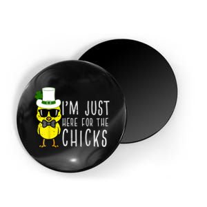 Im Just Here For The Chicks St Patricks Day Magnet