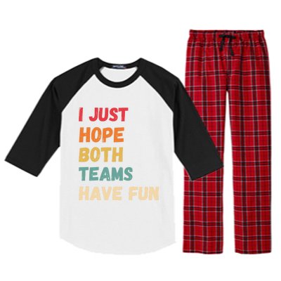 I Just Hope Both Teams Have Funny Fun Football Sports Fan Meaningful Gift Raglan Sleeve Pajama Set