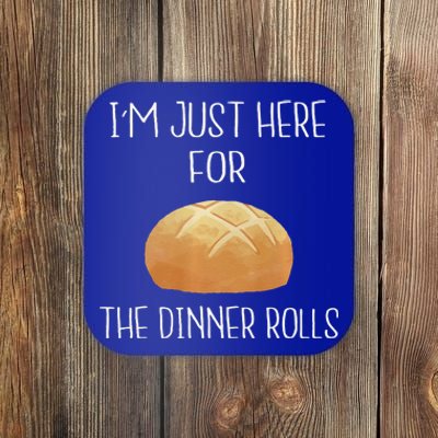 Im Just Here For The Dinner Rolls Funny Thanksgiving Premium Coaster