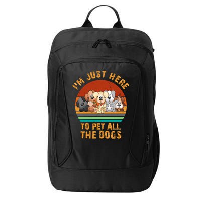 I'm Just Here To Pet All The Dogs Funny Dog Lover Vintage City Backpack